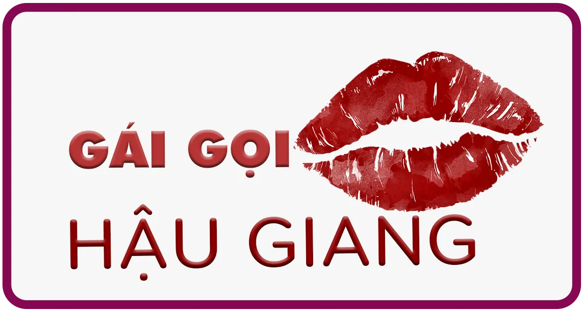GÁI GỌI HẬU GIANG